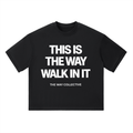 This Is The Way Boxy Tee (Black)