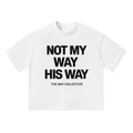 Not My Way His Way Boxy Tee (White)